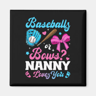 Sell Or Bows Nanny Loves You Funny Gender Reveal Magnet