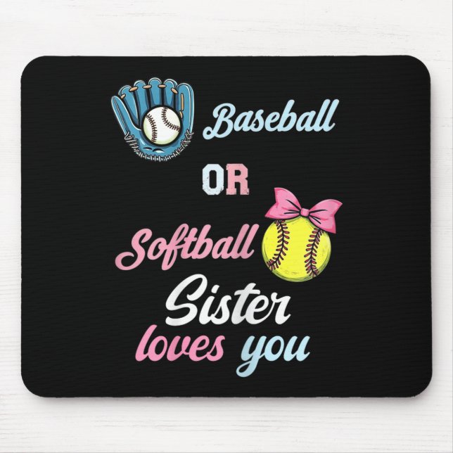 Sell Or Softll Sister Loves You Gender Reveal  Mouse Pad (Front)