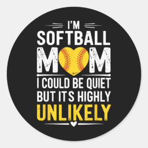 Sell Player Team, I'm Softll Mom I Could Be Quiet Classic Round Sticker