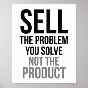 Sell The Problem You Solve Poster