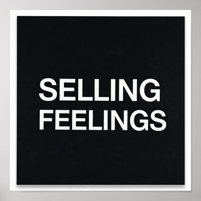 Selling Feelings Minimalist Poster Dark Humor Tech (Front)