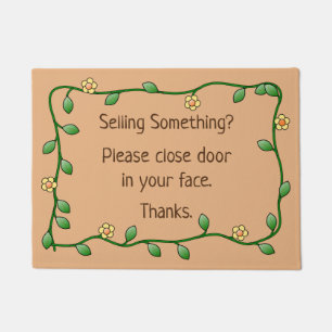 Selling Something? Please Close Door in Your Face. Doormat