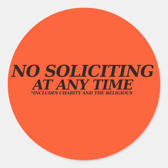 Semi-Rude No Soliciting Sign Classic Round Sticker (Front)