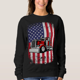Semi Truck Driver 18 Wheeler Trucker USA American  Sweatshirt