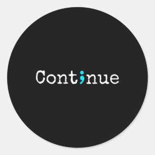Semicolon Continue - Mental Health Awareness Classic Round Sticker