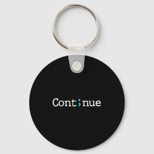 Semicolon Continue Suicide Prevention Awareness Mo Key Ring