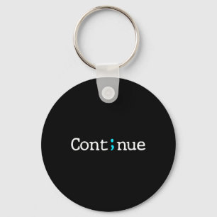 Semicolon Continue Suicide Prevention Awareness Mo Key Ring