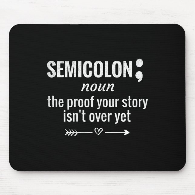 Semicolon Definition Awareness Semicolon Suicide P Mouse Pad (Front)