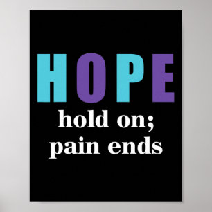 Semicolon Hold On Pain Ends Suicide Awareness  Poster