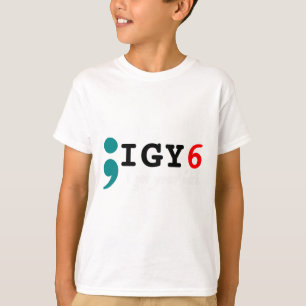 Semicolon I Got Your Ck Suicide Awareness  T-Shirt