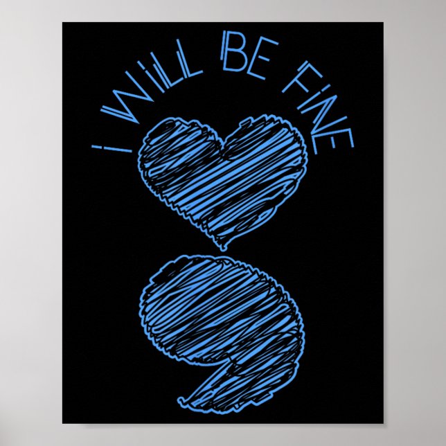 Semicolon I Will Be Fine Suicide Depression Awaren Poster (Front)