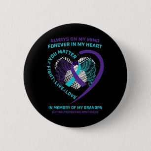 Semicolon In Memory Of Grandpa Suicide Prevention 6 Cm Round Badge
