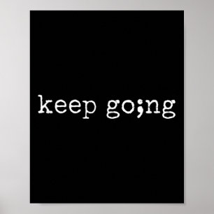 Semicolon Keep Going Green Mental Health Awareness Poster