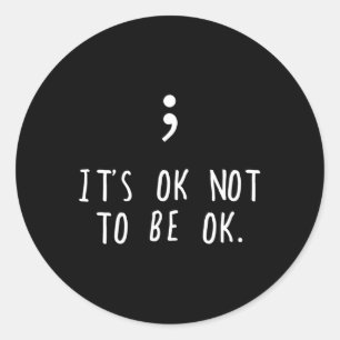 Semicolon Mental Health Awareness Month Warrior Re Classic Round Sticker