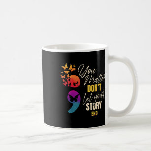 Semicolon Mental Health Awareness Prevention  Coffee Mug