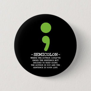 Semicolon Mental Health Awareness Suicide Preventi 6 Cm Round Badge