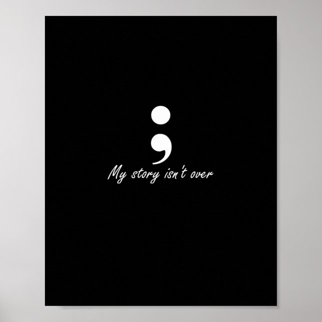 Semicolon My Story Isn't Over Longsleeve  Poster (Front)
