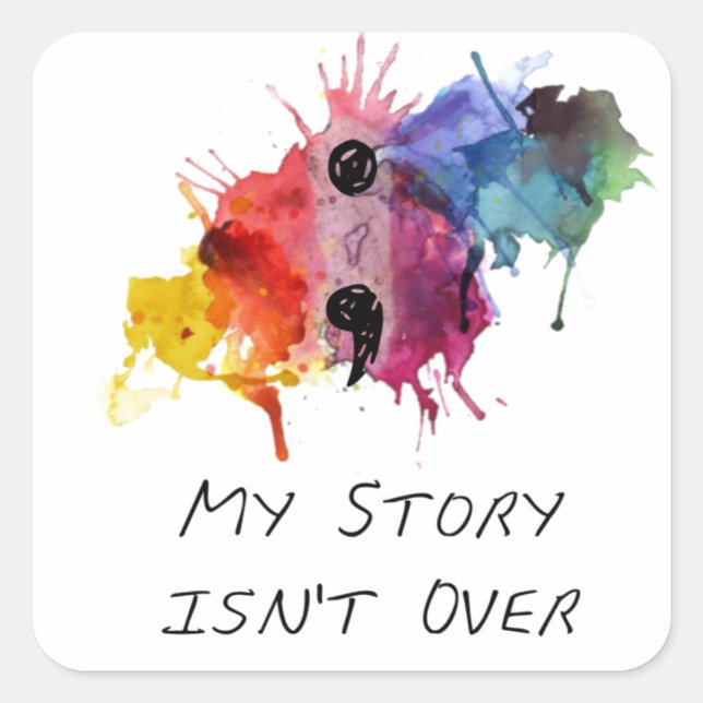 Semicolon- My Story isnt Over Square Sticker (Front)