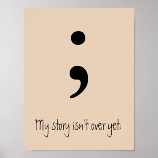 Semicolon / My story isn't over yet; Poster
