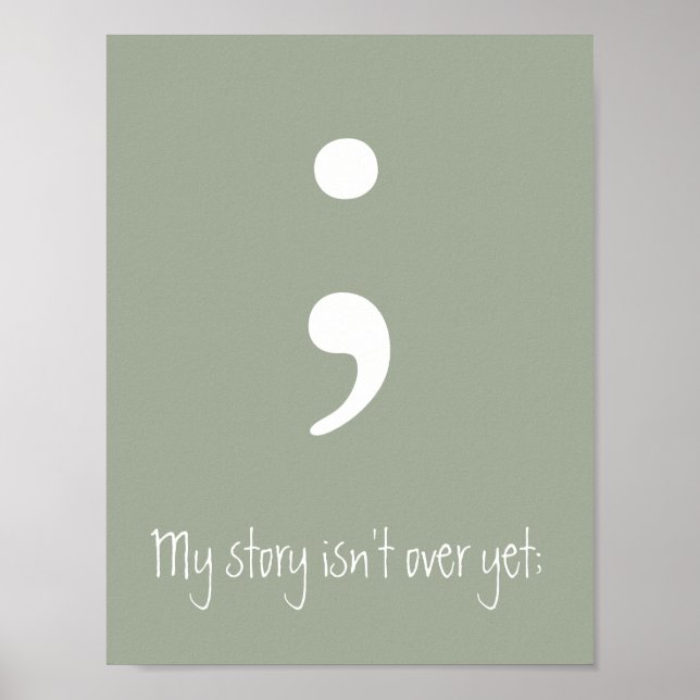 Semicolon / My story isn't over yet; Poster (Front)