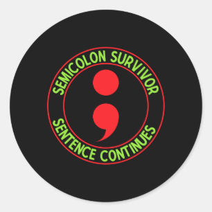 Semicolon Prevention Survivor Sentence Semi Colon Classic Round Sticker