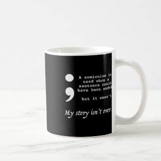 Semicolon Suicide Prevention Awareness Coffee Mug