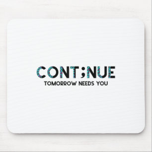 Semicolon Suicide Prevention Awareness Tomorrow Ne Mouse Pad