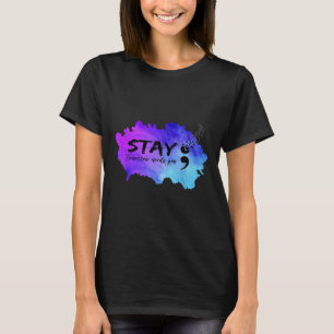 Semicolon Tomorrow Needs You Suicide Prevention Aw T-Shirt