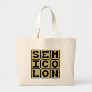 Semicolon, Type of Punctuation Large Tote Bag