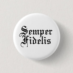 Semper Fidelis - Latin Phrase 3 Cm Round Badge