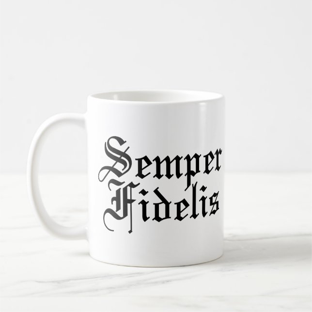 Semper Fidelis - Latin Phrase Coffee Mug (Left)