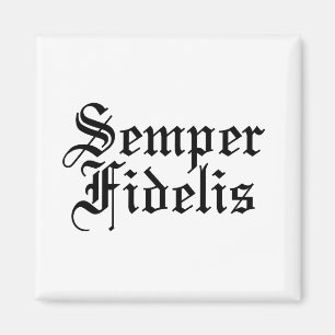 Semper Fidelis - Latin Phrase Magnet