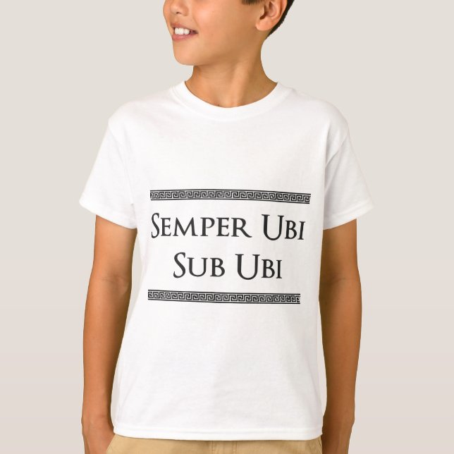 Semper Ubi Sub Ubi (Latin Humour) - Underwear T-Shirt (Front)