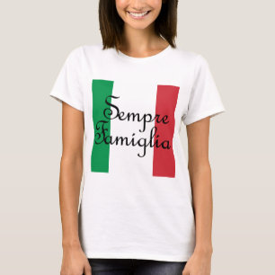 Sempre Famiglia and Italian flag colors T-Shirt