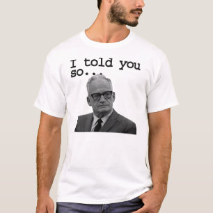Senator Goldwater said it best! T-Shirt