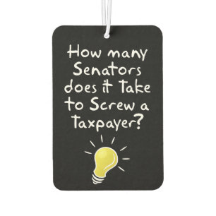 Senators does it take to Screw a Taxpayer Car Air Freshener