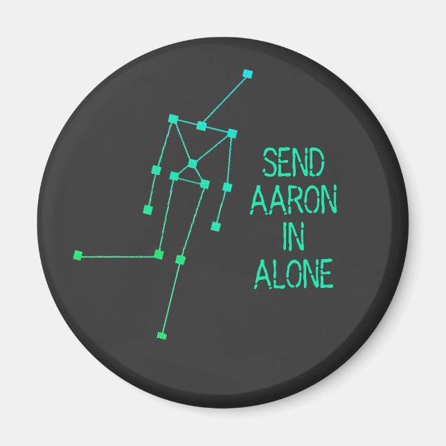 Send Aaron in Alone Magnet Ghost Anomaly  (Front)