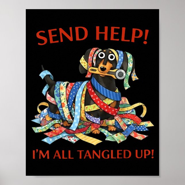 Send Help Im All Tangled Up Funny Quilting Poster (Front)