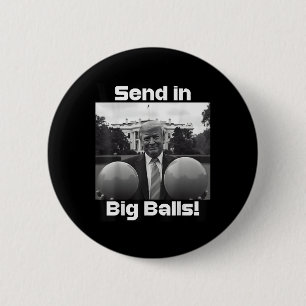 Send In Big , President Trump And Doge 6 Cm Round Badge