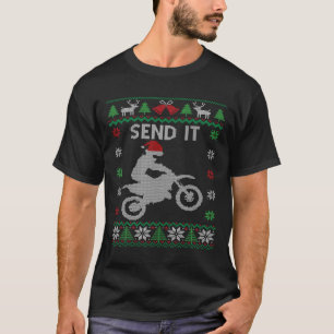 Send It Dirt Bike Riding Santa Motocross Ugly Chri T-Shirt