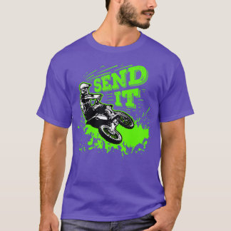 Send It Gift Funny Dirt Bike Motocross MX Rider T-Shirt