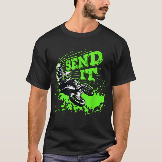 Send It Gift Funny Dirt Bike Motocross MX Rider T-Shirt (Front)