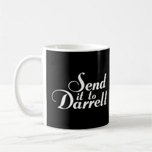 Send it to Darrell Send it to Daryl  Drama  14  Coffee Mug