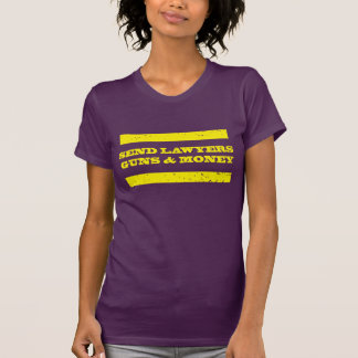 Send Lawyers Guns & Money (yellow print) T-Shirt