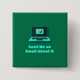 "Send Me an Email About It" Dark Green Button