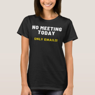 Send me an email phrase for employee and boss T-Shirt