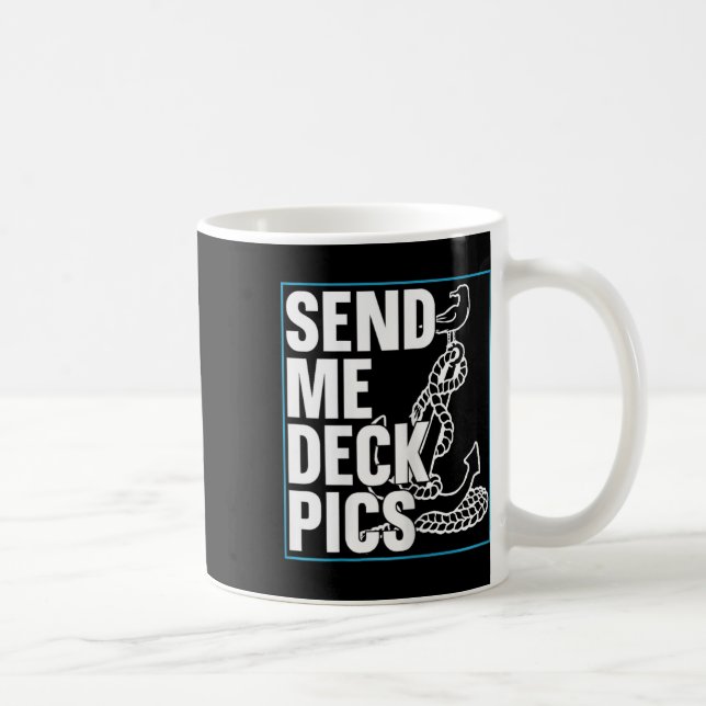 Send Me Deck Pics - Sailing Hob  Coffee Mug (Right)