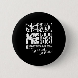 Send Me Isaiah 6-8 Christian, Here Am I Send Me 6 Cm Round Badge