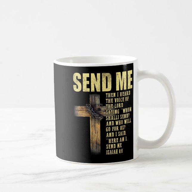 Send Me Isaiah 6_8 Christian Here Am I Send Me  Coffee Mug (Right)