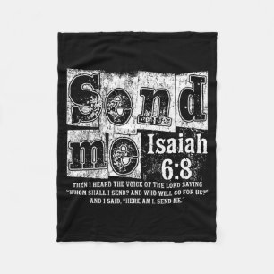 Send Me Isaiah 6_8 Christian Here Am I Send Me, Fa Fleece Blanket
